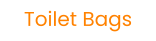 Toilet Bags